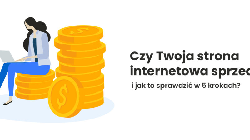 Czy Twoja strona internetowa sprzedaje