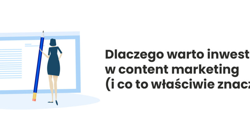inwestować w content marketing